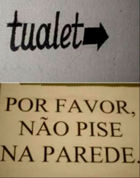 Mensagens divertidas como essa fazem rir e se espalham pelo país. Muitos comerciantes ou donos de terrenos/casas colocam avisos que provocam boas gargalhadas.