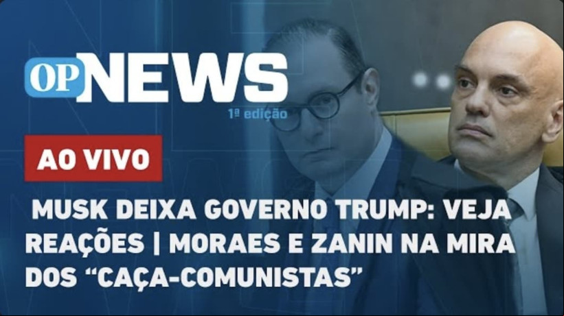 Musk deixa governo Trump: veja reações; Moraes e Zanin na mira dos