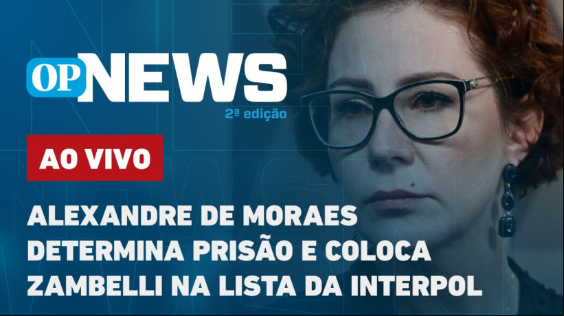 O POVO News: Alexandre de Moraes determina prisão e coloca Zambelli na lista da Interpol